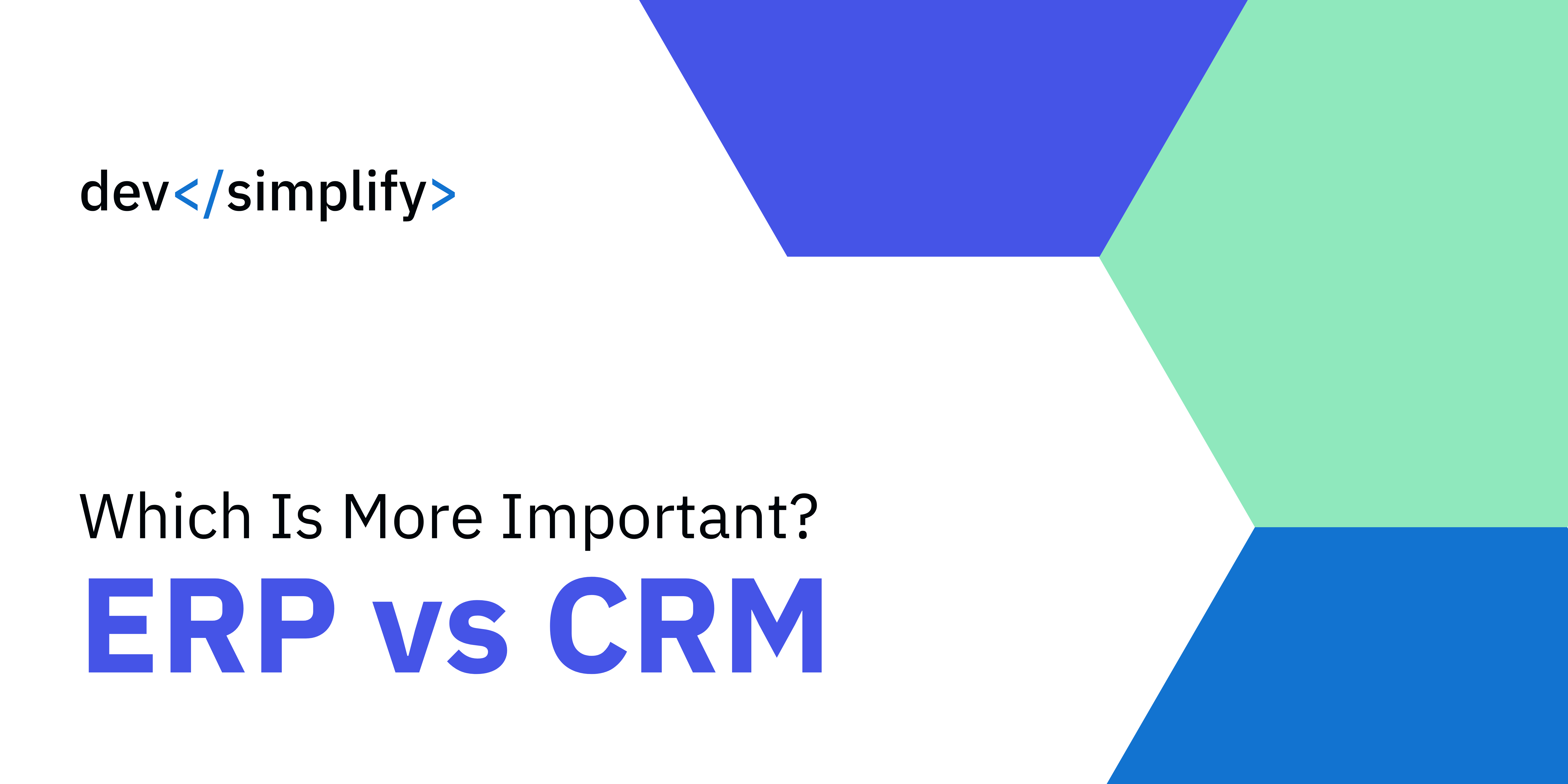 erp vs crm - which is more important?